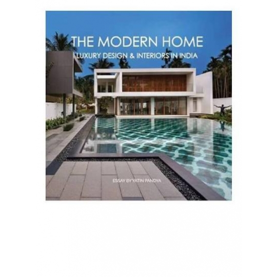 The Modern Home, Luxury Design & Interiors in India